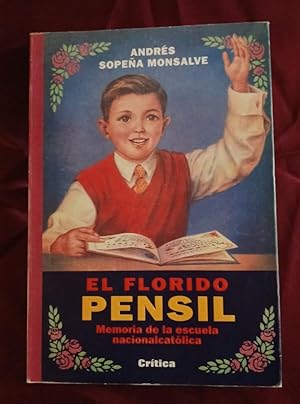 Image du vendeur pour El florido pensil. Memoria de la escuela nacionalcatlica mis en vente par Libreria Anticuaria Camino de Santiago