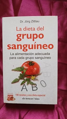 Imagen del vendedor de DIETA DEL GRUPO SANGUINEO LA ALIMENTACION ADECUADA PARA CADA GRUPO SANGUINEO a la venta por Libreria Anticuaria Camino de Santiago