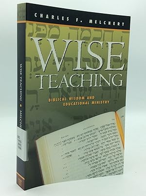 Bild des Verkufers fr WISE TEACHING: Biblical Wisom and Educational Ministry zum Verkauf von Kubik Fine Books Ltd., ABAA