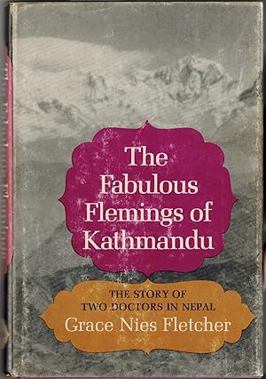 The Fabulous Flemings of Kathmandu: The Story of Two Doctors in Nepal