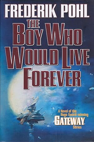 Seller image for The Boy Who Would Live Forever A Novel of Gateway for sale by Cider Creek Books