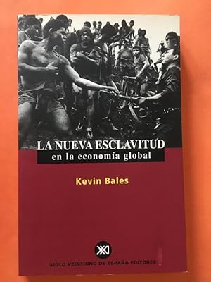 Imagen del vendedor de La nueva esclavitud en la economa global a la venta por Libreria Anticuaria Camino de Santiago