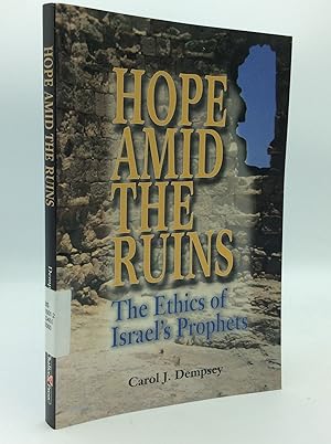 Bild des Verkufers fr HOPE AMID THE RUINS: The Ethics of Israel's Prophets zum Verkauf von Kubik Fine Books Ltd., ABAA