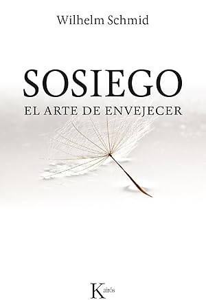 Seller image for SOSIEGO: EL ARTE DE ENVEJECER for sale by Libreria Anticuaria Camino de Santiago