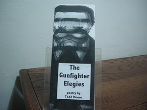 Seller image for The Gunfighter Elegies for sale by Bungalow Books, ABAA