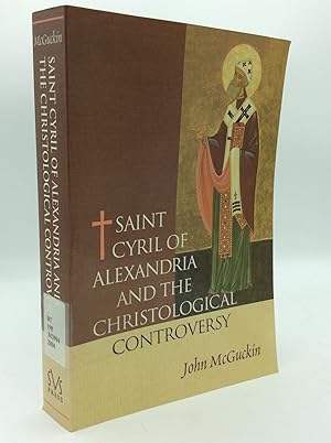 Seller image for ST. CYRIL OF ALEXANDRIA AND THE CHRISTOLOGICAL CONTROVERSY: Its History, Theology, and Texts for sale by Kubik Fine Books Ltd., ABAA