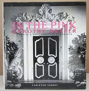 Immagine del venditore per In the Pink: Dorothy Draper America's Most Fabulous Decorator venduto da Midway Book Store (ABAA)