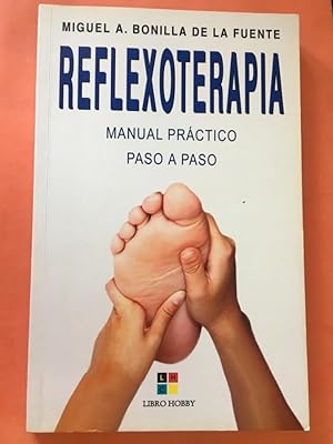 Seller image for Reflexoterapia. Manual prctico paso a paso for sale by Libreria Anticuaria Camino de Santiago