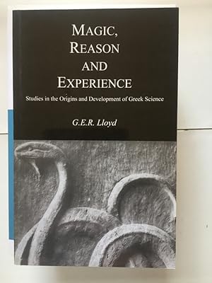 Seller image for Magic, Reason and Experience: Studies in the Origin and Development of Greek Science for sale by Libreria Anticuaria Camino de Santiago