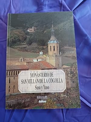 Bild des Verkufers fr Monasterio de San Milln de la Cogolla. Suso y Yuso zum Verkauf von Libreria Anticuaria Camino de Santiago