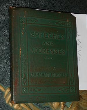 Speeches and Addresses of Abraham Lincoln