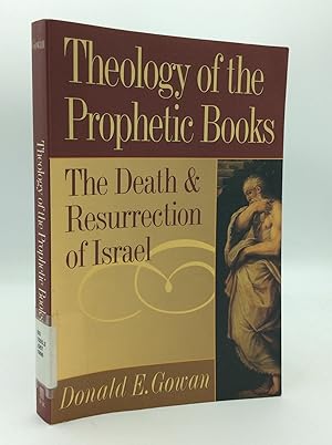 Seller image for THEOLOGY OF THE PROPHETIC BOOKS: The Death and Resurrection of Israel for sale by Kubik Fine Books Ltd., ABAA