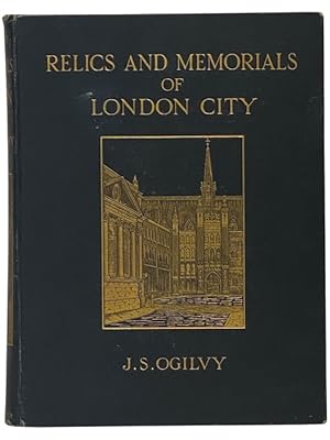 Bild des Verkufers fr Relics and Memorials of London City zum Verkauf von Yesterday's Muse, ABAA, ILAB, IOBA