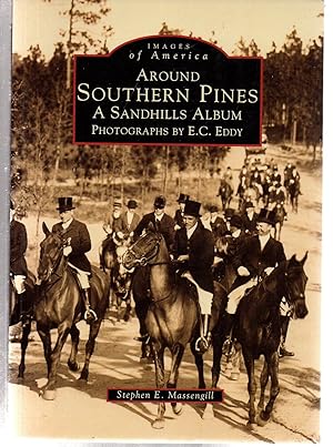 Bild des Verkufers fr Around Southern Pines: A Sandhills Album (Images of America) zum Verkauf von EdmondDantes Bookseller