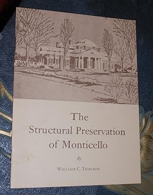 Seller image for The Structural Preservation of Monticello for sale by Pensees Bookshop