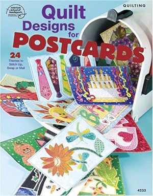 Seller image for Quilt Designs for Postcards: 24 Themes to Stitch Up, Swap or Mail for sale by Lake Country Books and More