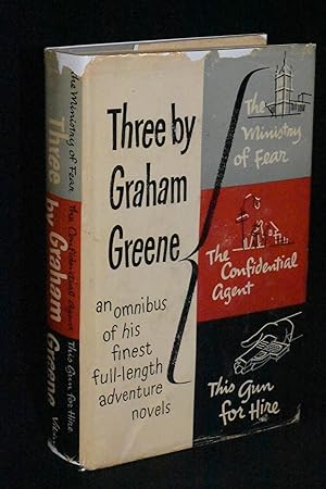Three by Graham Greene: An Omnibus of His Finest Full-Length Adveture Novels: The Ministry of Fea...