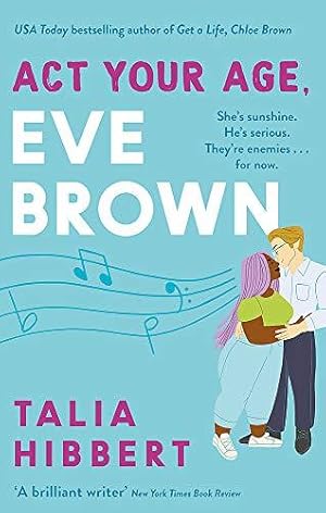 Seller image for Act Your Age, Eve Brown: the perfect feel good, sexy romcom for sale by WeBuyBooks