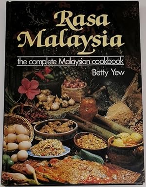 RASA MALAYSIA, the complete Malaysian cookbook