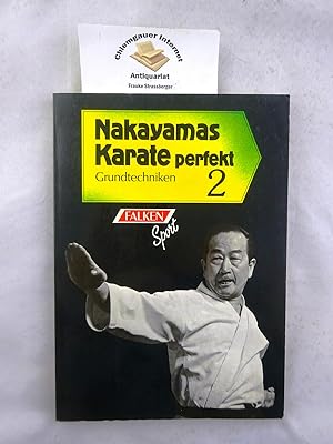Nakayamas Karate perfekt. Band 2. Grundtechniken . Übersetzung: Hans-Jürgen Hesse. Fotos: Keizo K...