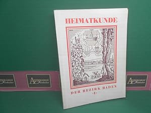 Immagine del venditore per Heimatkunde - Der Bezirk Baden - Heft 1: Allgemeines und Ortskunde. venduto da Antiquariat Deinbacher