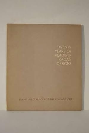 Twenty Years of Vladimir Kagan Designs : Furniture Classics for the Connoisseur