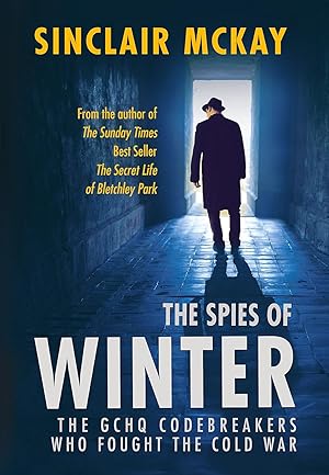 Seller image for The Spies of Winter: The GCHQ codebreakers who fought the Cold War for sale by The Anthropologists Closet