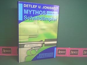 Mythos Schalldämpfer. (Insiderbuch). Schalldämpferentwicklung, Schalldämpfertechnologie, Leistung...