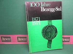 100 Jahre Bezegg-Sul, 1871/1971.