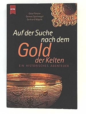 Seller image for Auf der Suche nach dem Gold der Kelten for sale by Leserstrahl  (Preise inkl. MwSt.)