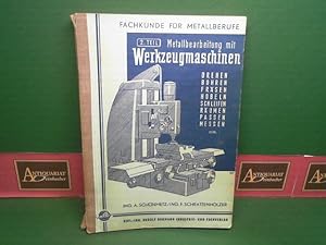 Fachkunde für Metallberufe. Band II: Metallbearbeitung mit Werkzeugmaschinen. - Lehrbuch für Beru...