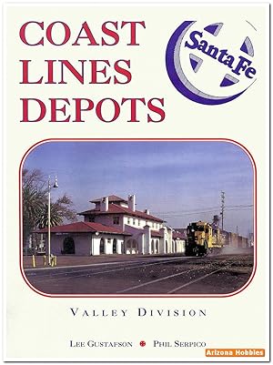 Immagine del venditore per Santa Fe Coast Lines Depots: Valley Division venduto da Arizona Hobbies LLC