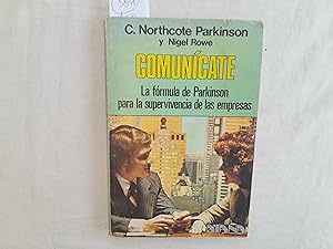 Image du vendeur pour Comuncate. La frmula de Parkinson para la superviviecia de las empresas. mis en vente par Librera "Franz Kafka" Mxico.