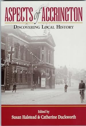 Seller image for Aspects of Accrington: Discovering Local History for sale by WeBuyBooks