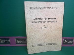 Deutsches Bauerntum zwischen Gestern und Morgen. (= Schriften aus dem Rassenpolitischen Amt der N...