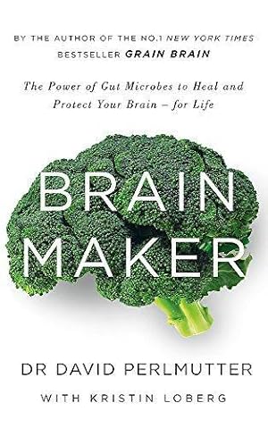 Immagine del venditore per Brain Maker: The Power of Gut Microbes to Heal and Protect Your Brain - for Life venduto da WeBuyBooks