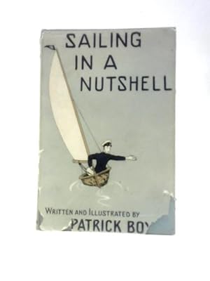 Bild des Verkufers fr Sailing in a Nutshell zum Verkauf von World of Rare Books