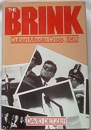 Immagine del venditore per The Brink: Cuban Missile Crisis, 1962 venduto da P Peterson Bookseller
