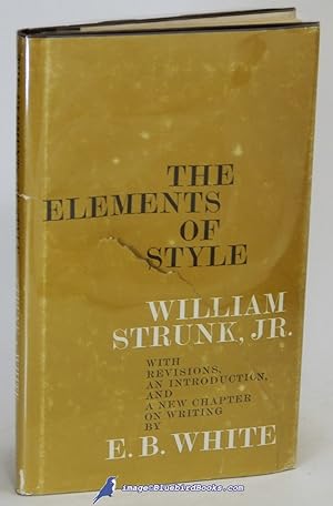 The Elements of Style, With Revisions, an Introduction, and a New Chapter on Writing
