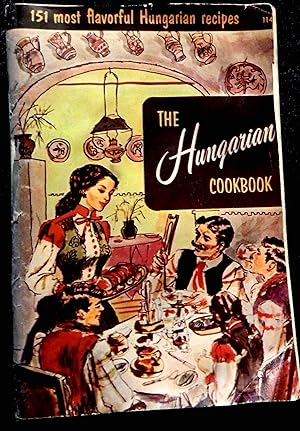 Seller image for The HUNGARIAN Cookbook 151 Flavorful Recipes for sale by Stahr Book Shoppe