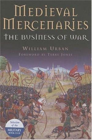 Seller image for Medieval Mercenaries: The Business of War for sale by WeBuyBooks