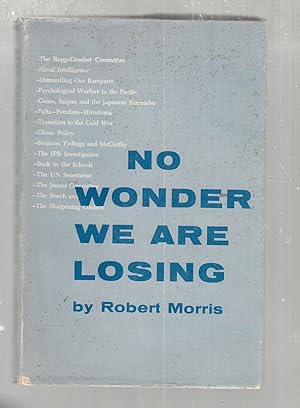 No Wonder We Are Losing (inscribed by Morris)
