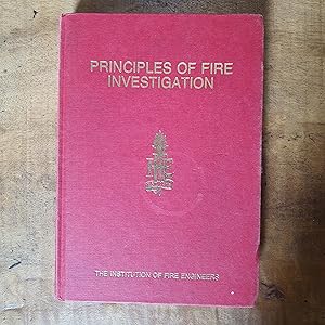 Imagen del vendedor de PRINCIPLES OF FIRE INVESTIGATION a la venta por Uncle Peter's Books