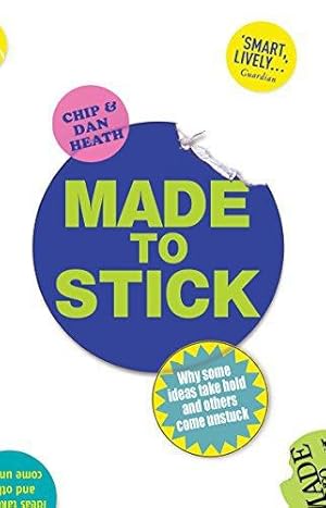 Immagine del venditore per Made to Stick: Why some ideas take hold and others come unstuck venduto da WeBuyBooks 2