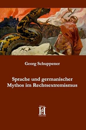 Bild des Verkufers fr Sprache und germanischer Mythos im Rechtsextremismus Georg Schuppener zum Verkauf von Antiquariat Mander Quell