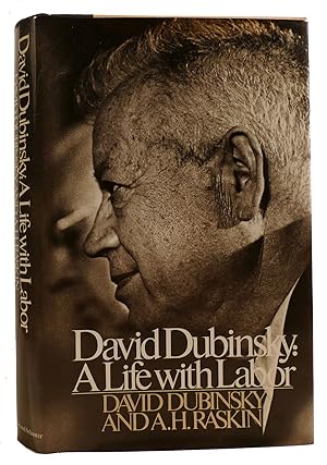 Seller image for DAVID DUBINSKY: A LIFE WITH LABOR for sale by Rare Book Cellar