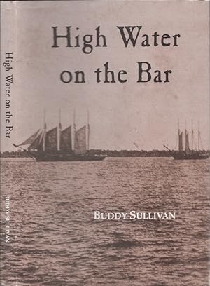 High Water on the Bar: An Operational Perspective of a Tidewater Timber Port, With a Memoir of Th...