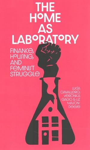 Immagine del venditore per Home As Laboratory : Finance, Housing, and Feminist Struggle venduto da GreatBookPrices