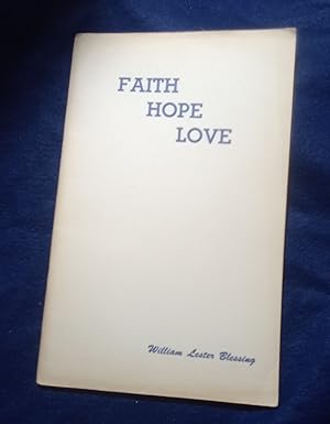 Seller image for Faith Hope Love for sale by Sangraal Antique Books