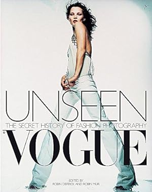 Imagen del vendedor de Unseen Vogue: The Secret History of Fashion Photography a la venta por WeBuyBooks 2